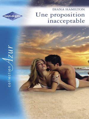cover image of Une proposition inacceptable (Harlequin Azur)